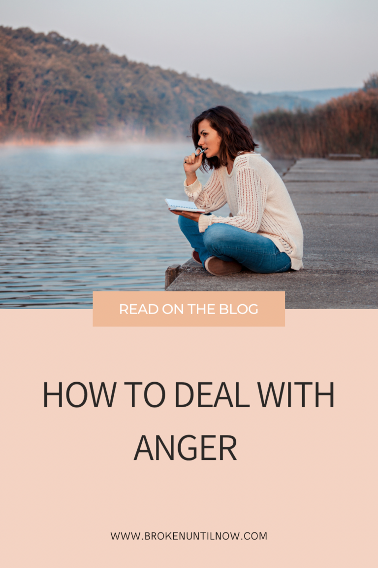 5 Tips On How to Deal with Anger - brokenuntilnow.com